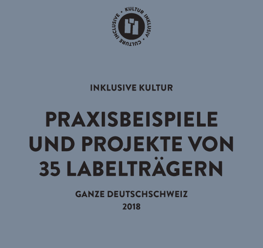 Publikation des Labels «Kultur inklusiv»